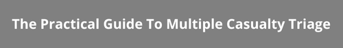 download our practical guide to multiple casualty triage